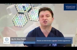 Wer werden Adipositas-Operationen durchgeführt und wer nicht? - Op. Dr. Onur Peşluk